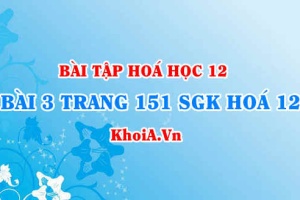 Bài 3 trang 151 SGK Hoá 12: Hợp kim của Sắt, tính chất ứng dụng của Gang, Thép